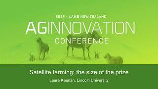AgInnovation 2022: Satellite farming – the size of the prize by Laura Keenan, Lincoln University