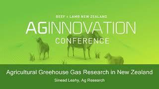 AgInnovation 2022: Agricultural Greenhouse Gas Research in New Zealand - Sinead Leahy, AgResearch